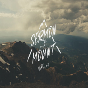 Sermon on the Mount // Week 4 // 08.01.21