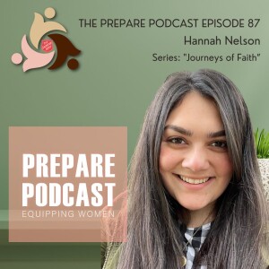 S11:E87 - ”Journeys of Faith” with Hannah Nelson