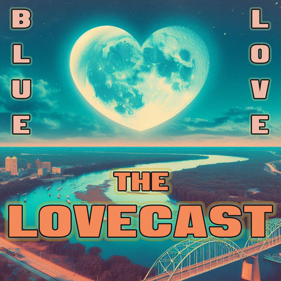 The Lovecast