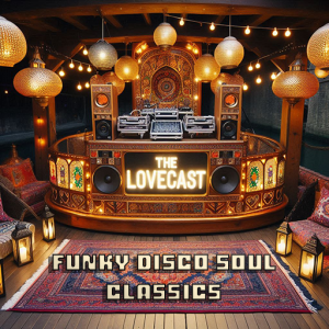 June 8 2024 - The Lovecast with Dave O Rama - CIUT FM - Funky Disco Radio Classics