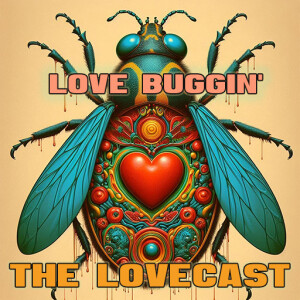 May 24 2025 - The Lovecast with Dave O Rama - CIUT FM - Love Buggin'