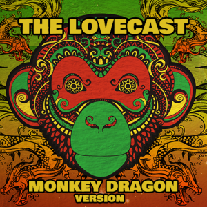 The Lovecast with Dave O Rama - February 12 2021 - CIUT FM - The Monkey Dragon Version