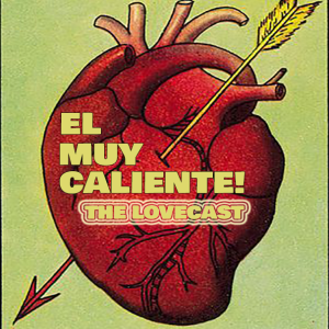 The Lovecast with Dave O Rama - January 29 2021- CIUT FM - El Muy Caliente Version