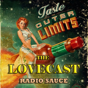 The Lovecast with Dave O Rama - May 20 2023 - CIUT FM - The Radio Sauce Version