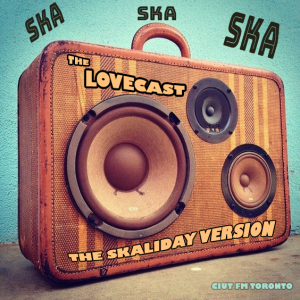 The Lovecast with Dave O Rama - March 5 2021 - CIUT FM - The Skaliday Version