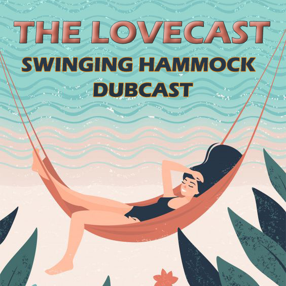The Lovecast