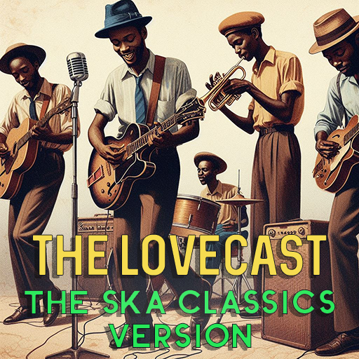 The Lovecast