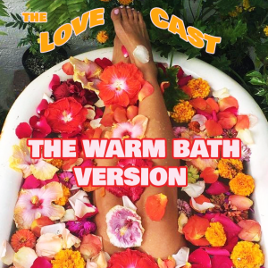 The Lovecast with Dave O Rama - October 9 2021 - CIUT FM - The Warm Bath Version