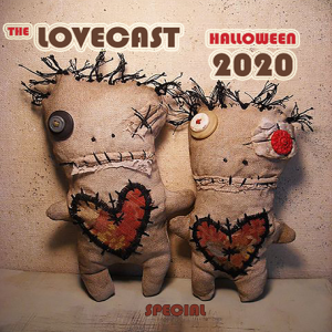 The Lovecast with Dave O Rama - October 30 2020 - The Halloween 2020 Version - CIUT FM