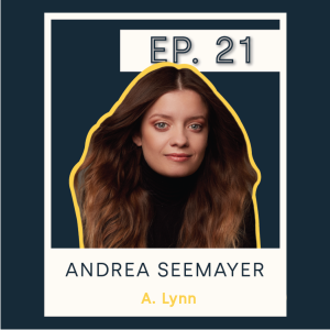 S1 E21 Andrea Seemayer - A. Lynn