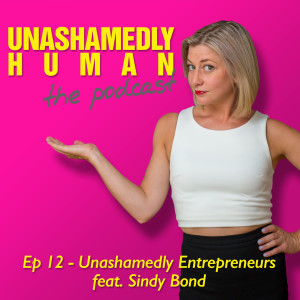 Unashamedly Entrepreneurs feat. Sindy Bond