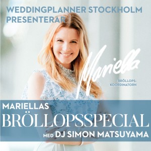 107. Bröllopskoordinatorn -  Mariella Rietschel, WeddingPlanner Stockholm