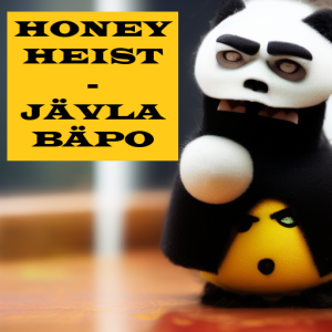 Honey Heist 2 - BÄPOs Återkomst