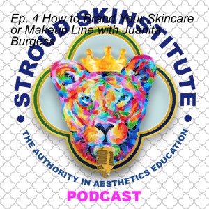 Ep. 4 How to Brand Your Skincare or Makeup Line with Juanita Burgess