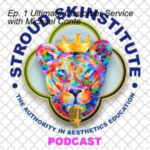 Ep. 1 Ultimate Customer Service with Michael Conte