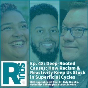 Deep Rooted-Causes: How Racism & Reactivity Keep Us Stuck in Superficial Cycles