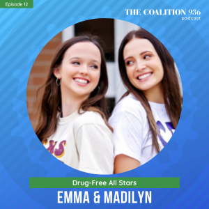 Episode 12 - Madilyn & Emma - Drug-Free All Stars