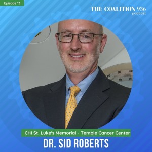 Episode 13 - Dr. Sid Roberts, CHI St. Luke's Health Memorial Hospital