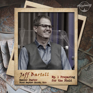 Preparing for the Field - Jeff Bartell