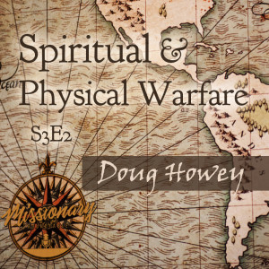Spiritual & Physical Warfare - Doug Howey