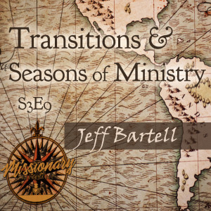 Transitions & Seasons of Ministry - Jeff Bartell