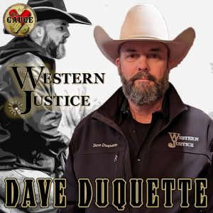 Western Justice’s Dave Duquette