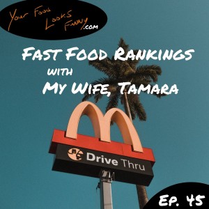 Fast Food Rankings | Ep. 45