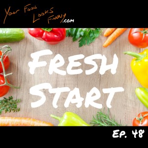 Fresh Start | Ep. 48