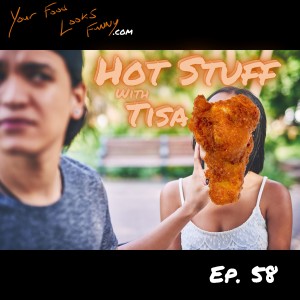 Hot Stuff | Ep. 58