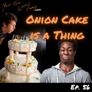 Onion Cake Is A Thing | Ep. 56