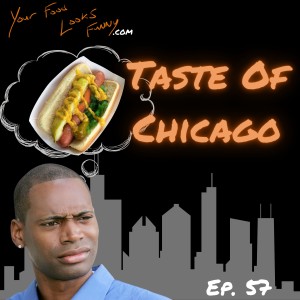 Taste of Chicago | Ep. 57