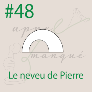 #48 - Le neveu de Pierre