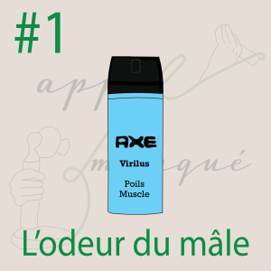#1 - L'odeur du mâle