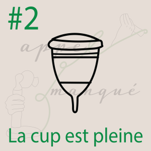#2 - La cup est pleine