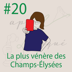 #20 - La plus vénère des Champs-Élysées