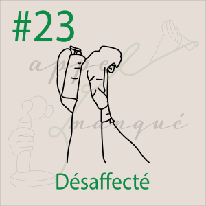 #23 - Désaffecté