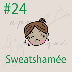 #24 -Sweatshamée