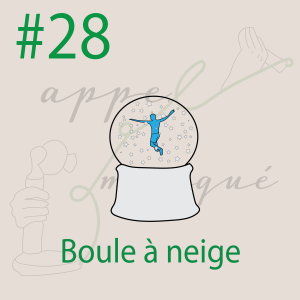 #28 - Boule à neige