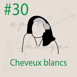 #30 - Cheveux blancs