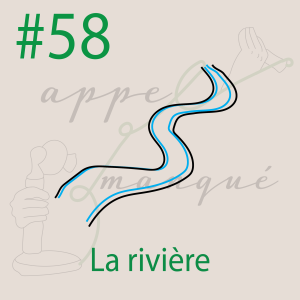 #58 - La rivière