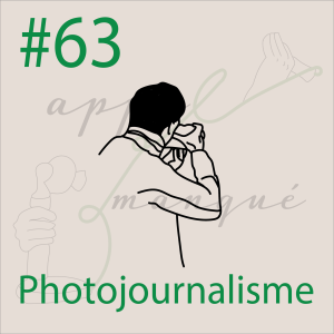 #63 - Photojournalisme