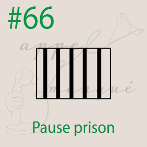 #66 - Pause prison