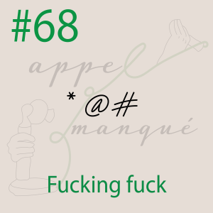 #68 - Fuck you