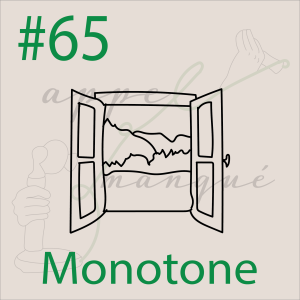 #65 - Monotone