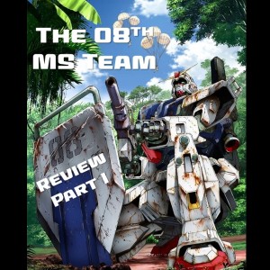 0022: The 08th MS Team Review Part I