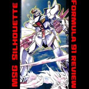 0028: Gundam Silhouette Formula 91 Review