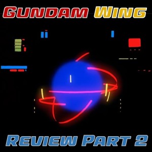 0068: Gundam Wing Review Part II