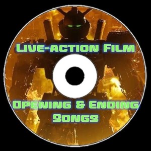 0076: Gundam Live-Action Film Opening & Ending Songs
