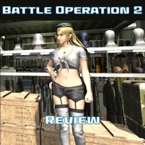 0109: Battle Operation 2 Review