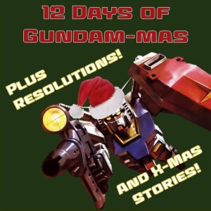 0112: The Twelve Days of Gundam-mas 2023